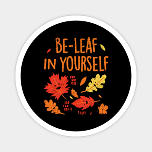 Be Leaf In Yourself Magnet